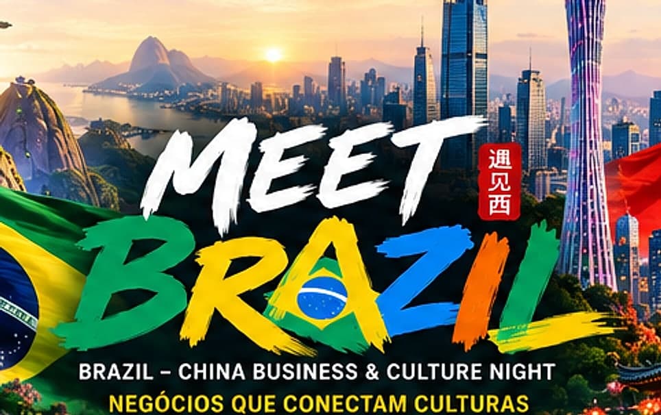 Meet Brazil — Brazil–China Business & Culture Night